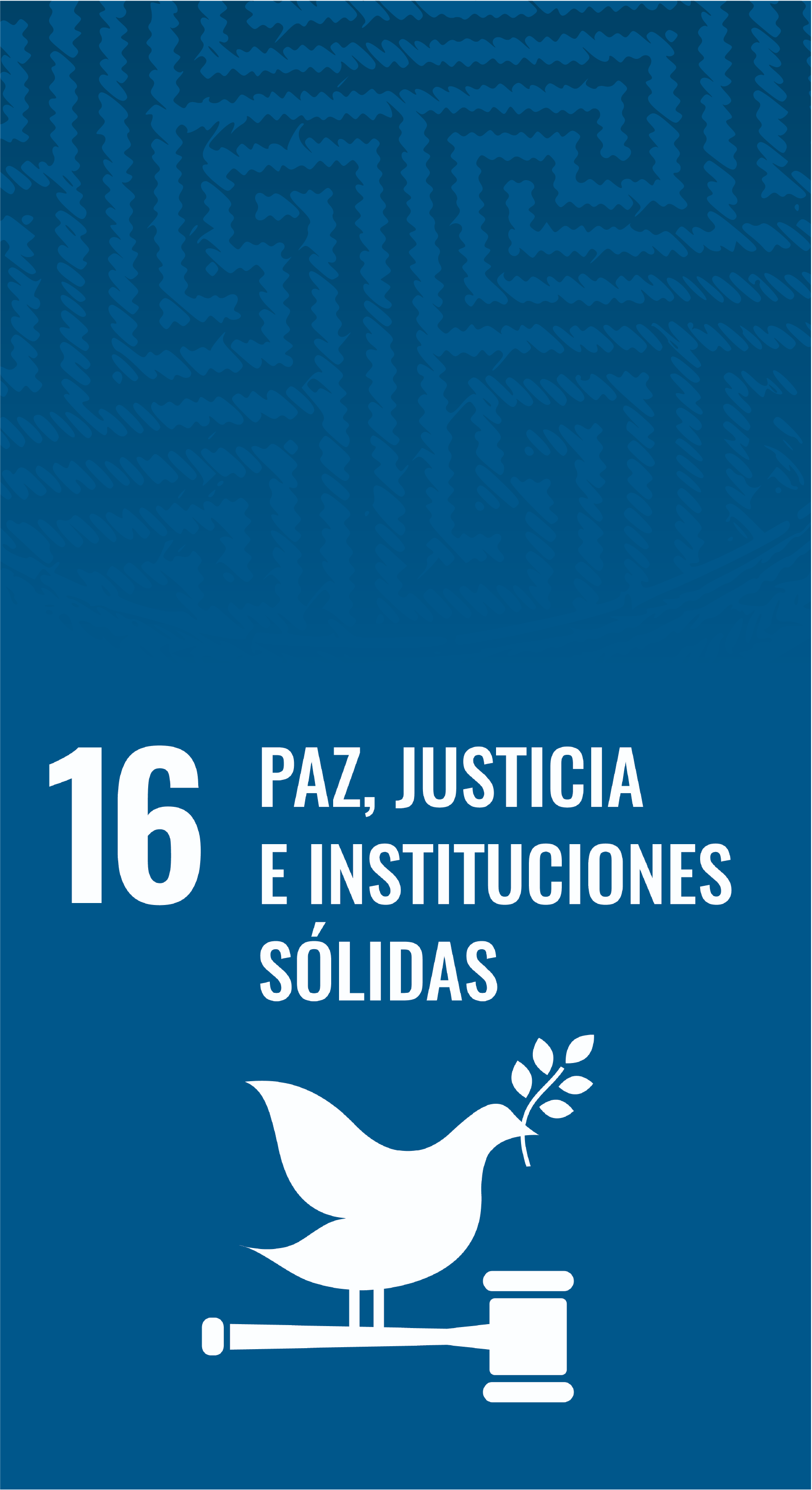 Paz, justicia e instituciones sólidas